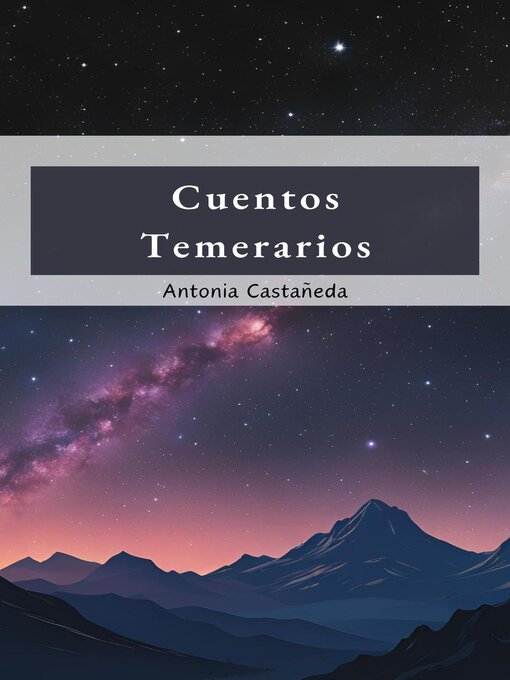 Title details for Cuentos Temerarios by Antonia Castañeda - Available